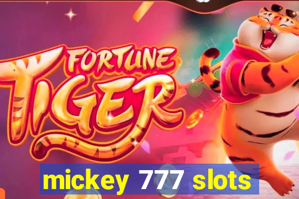 mickey 777 slots